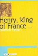 Cover of: Henry, King of France