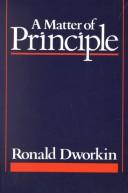 Cover of: A matter of principle by Ronald Dworkin