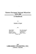 Cover of: Eastern European national minorities, 1919-1980: a handbook