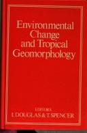 Environmental change and tropical geomorphology