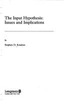 Cover of: The input hypothesis: issues and implications