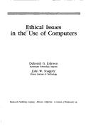 Cover of: Ethical issues in the use of computers by [compiled by] Deborah G. Johnson, John W. Snapper.