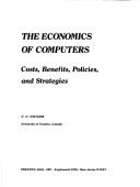 Cover of: The economics of computers: costs, benefits, policies, and strategies