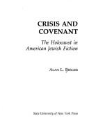 Cover of: Crisis and covenant: the Holocaust in American Jewish fiction
