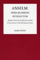 Cover of: Anselm, Fides quaerens intellectum: Anselm's proof of the existence of God in the context of his theological scheme