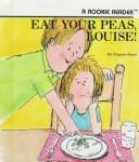 Cover of: Eat your peas, Louise!