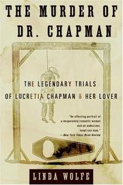 Cover of: The Murder of Dr. Chapman: The Legendary Trials of Lucretia Chapman and Her Lover