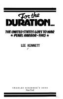 Cover of: For the duration... by Lee B. Kennett