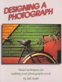 Cover of: Designing a photograph