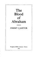Cover of: The blood of Abraham by Jimmy Carter