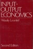 Input-output economics by Wassily W. Leontief