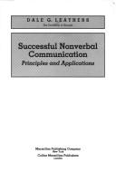 Cover of: Successful nonverbal communication: principles and applications