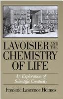 Cover of: Lavoisier and the chemistry of life: an exploration of scientific creativity