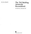 Cover of: The tall building artistically reconsidered: the search for a skyscraper style