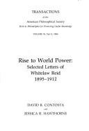 Cover of: Rise to world power: selected letters of Whitelaw Reid, 1895-1912