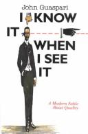 Cover of: I know it when I see it by John Guaspari