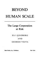 Cover of: Beyond human scale: the large corporation at risk