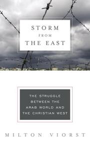 Cover of: Storm from the East: the struggle between the Arab world and the christian west