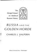 Russia and the golden horde by Charles J. Halperin