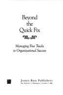 Cover of: Beyond the quick fix by Ralph H. Kilmann