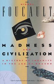 Cover of: Madness and Civilization: A History of Insanity in the Age of Reason