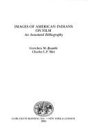 Cover of: Images of American Indians on film: an annotated bibliography