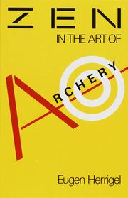 Zen in the Art of Archery by Eugen Herrigel