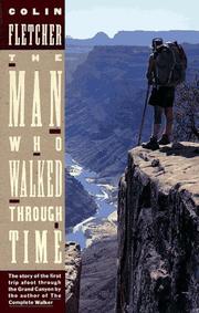 The man who walked through time by Colin Fletcher