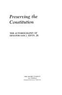 Cover of: Preserving the Constitution: the autobiography of Senator Sam J. Ervin, Jr.