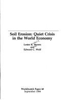 Cover of: Soil erosion: quiet crisis in the world economy