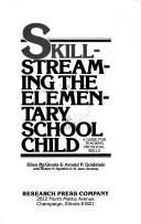Cover of: Skillstreaming the elementary school child by Ellen McGinnis