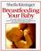 Cover of: Breastfeeding your baby