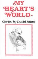 Cover of: My heart's world: stories