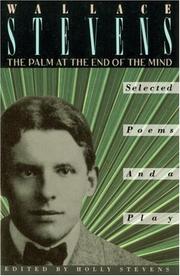 Cover of: The palm at the end of the mind: selected poems and a play
