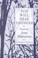 Cover of: You will hear thunder: Akhmatova, poems