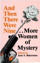Cover of: And then there were nine-- more women of mystery by Jane S. Bakerman.