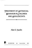 Cover of: Treatment of antisocial behavior in children and adolescents