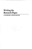 Cover of: Writing the research paper by Anthony C. Winkler
