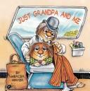 Cover of: Just grandpa and me