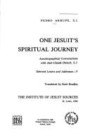 Cover of: One Jesuit's spiritual journey: autobiographical conversations with Jean-Claude Dietsch