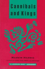 Cannibals and kings by Marvin Harris