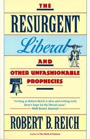 Cover of: The resurgent liberal: and other unfashionable prophecies