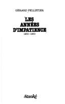 Les années d'impatience, 1950-1960 by Gérard Pelletier