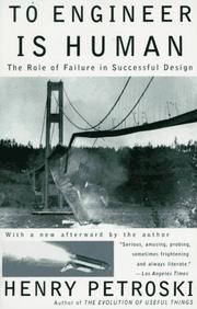 Cover of: To engineer is human: the role of failure in successful design
