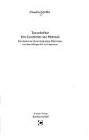 Cover of: Tanzschriften, ihre Geschichte und Methode: die illustrierte Darstellung eines Phänomens von den Anfängen bis zur Gegenwart