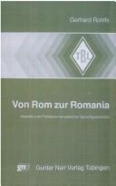 Cover of: Von Rom zur Romania: Aspekte und Probleme romanischer Sprachgeschichte