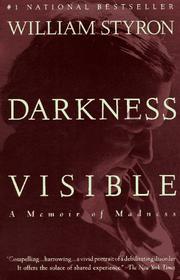 Cover of: Darkness Visible: a memoir of madness