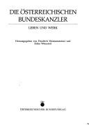 Cover of: Die Österreichischen Bundeskanzler: Leben und Werk