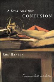 Cover of: A Stay Against Confusion by Ron Hansen
