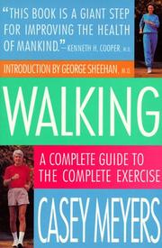 Cover of: Walking: a complete guide to the complete exercise
